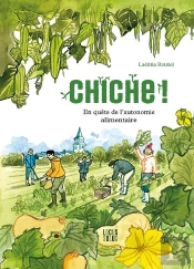 Chiche ! En Quête De L'Autonomie Alimentaire