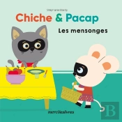 Chiche Et Pacap - Les Mensonges