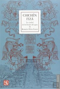 Bertrand.pt - Chichen Itza: La Ciudad De Los Brujos Del Agua 