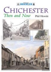 Chichester Then And Now