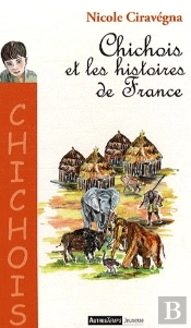 Chichois Et Les Histoires De France
