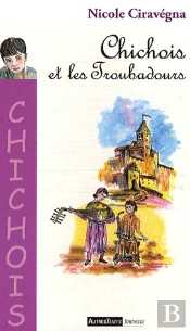 Chichois Et Les Troubadours