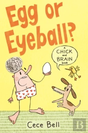 Chick And Brain: Egg Or Eyeball?