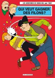Chick Bill T.70 ; Qui Veut Gagner Des Filons ?
