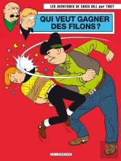 Chick Bill T.70 ; Qui Veut Gagner Des Filons ?