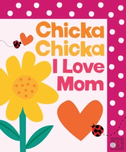 Bertrand.pt - Chicka Chicka I Love Mom