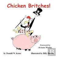 Chicken Britches!