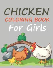 Chicken Coloring Book For Girls