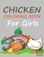 Chicken Coloring Book For Girls