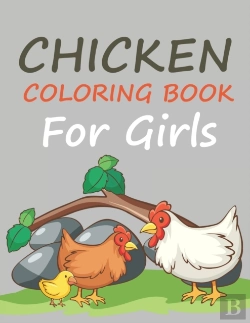Bertrand.pt - Chicken Coloring Book For Girls