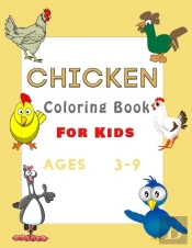 Chicken Coloring Book For Kids Ages 3-9