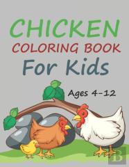 Chicken Coloring Book For Kids Ages 4-12