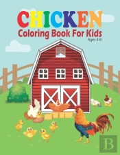 Chicken Coloring Book For Kids Ages 4-8
