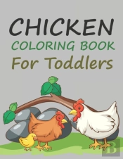Chicken Coloring Book For Toddlers