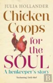 Chicken Coops For The Soul