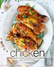 Chicken: Delicious Chicken Recipes To Re