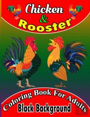 Chicken & Rooster Coloring Book For Adults Black Background