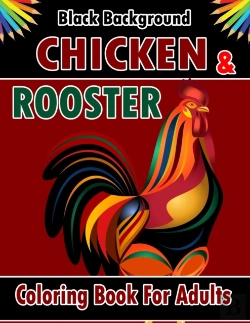 Bertrand.pt - Chicken & Rooster Coloring Book For Adults Black Background