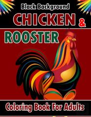 Chicken & Rooster Coloring Book For Adults Black Background