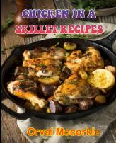 Chicken In A Skillet Recipes