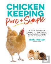 Chicken Keeping Pure And Simple