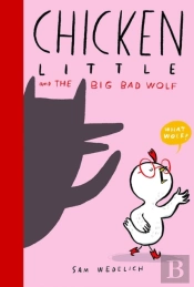 Chicken Little And The Big Bad Wolf