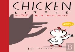 Chicken Little And The Big Bad Wolf (The Real Chicken Little)