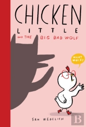 Chicken Little And The Big Bad Wolf (The Real Chicken Little)