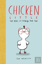 Chicken Little: The Real And Totally True Tale