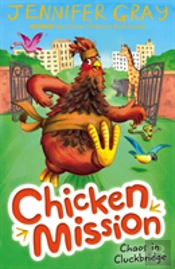 Chicken Mission: Chaos In Cluckbridge