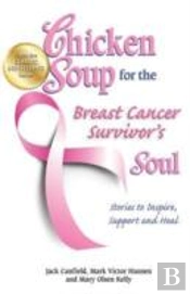 Chicken Soup For The Breast Cancer Survivor'S Soul
