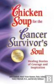 Chicken Soup For The Cancer Survivor'S Soul *Was Chicken Soup Fo