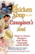 Chicken Soup For The Caregiver'S Soul