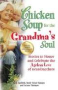 Chicken Soup For The Grandma'S Soul