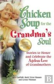 Chicken Soup For The Grandma'S Soul