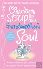 Chicken Soup For The Grandmother'S Soul