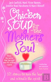 Chicken Soup For The Mother'S Soul