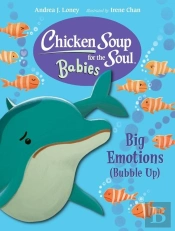 Chicken Soup For The Soul Babies: Big Emotions (Bubble Up)