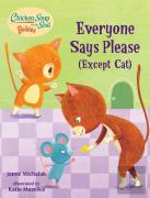 Chicken Soup For The Soul Babies: Everyone Says Please (Except Cat)