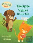 Chicken Soup For The Soul Babies: Everyone Shares (Except Cat)