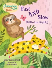 Chicken Soup For The Soul Babies: Fast And Slow (Both Just Right!)