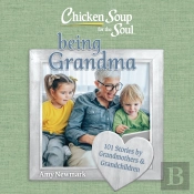 Chicken Soup For The Soul: Being Grandma