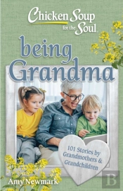 Chicken Soup For The Soul: Being Grandma