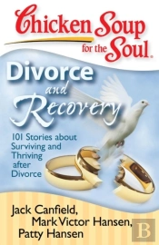 Chicken Soup For The Soul: Divorce And Recovery