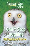 Chicken Soup For The Soul: I Can'T Stop Laughing