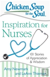 Chicken Soup For The Soul: Inspiration For Nurses