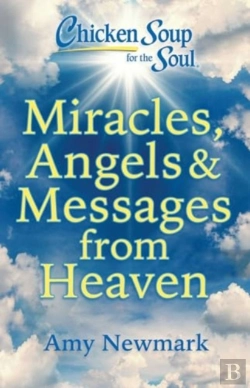 Bertrand.pt - Chicken Soup For The Soul: Miracles, Angels & Messages From Heaven