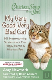 Chicken Soup For The Soul: My Very Good, Very Bad Cat