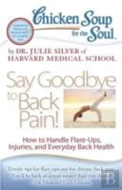 Chicken Soup For The Soul: Say Goodbye To Back Pain!