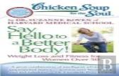 Chicken Soup For The Soul: Say Hello To A Better Body!